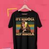 It’s Mimosa Not Mimosa Classic T-Shirts