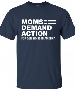 Moms Demand Action For Gun Sense In Ametica T-Shirt