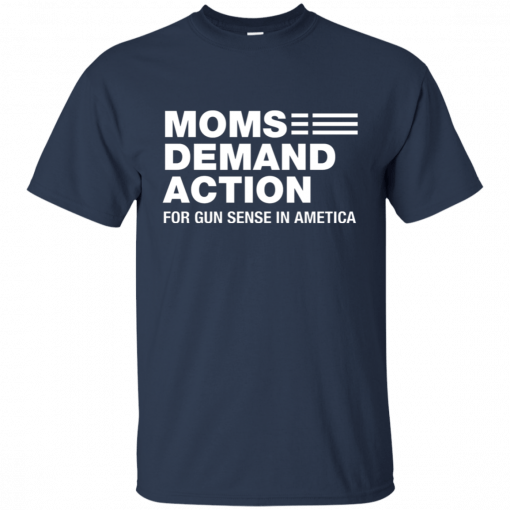 Moms Demand Action For Gun Sense In Ametica T-Shirt