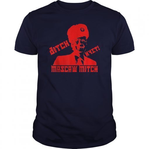 Moscow Mitch #DitchMoscowMitch T-Shirt