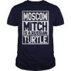 Moscow Mitch Is A Russian Turtle Shirts