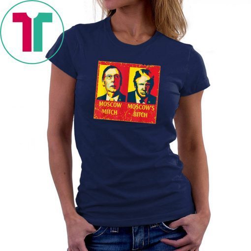 Moscow Mitch Moscow's Bitch Mitch and Trump Traitors T-Shirt