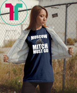 Moscow Mitch Must Go #MoscowMitch McConnell T-Shirt