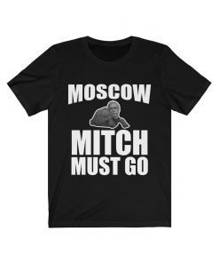 Moscow Mitch Must Go T-Shirt #MoscowMitch Dicth Mitch Moscow Mitch Reapeal Mitch McConnell Kentucky Mitch Unisex Jersey Tee