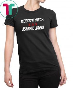 Moscow Mitch T Shirt Leningrad Lindsey 2020 Election T-Shirt