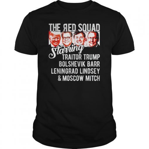 Moscow Mitch Traitor Trump Leningrad Lindsay Bolshevik Barr T-Shirt