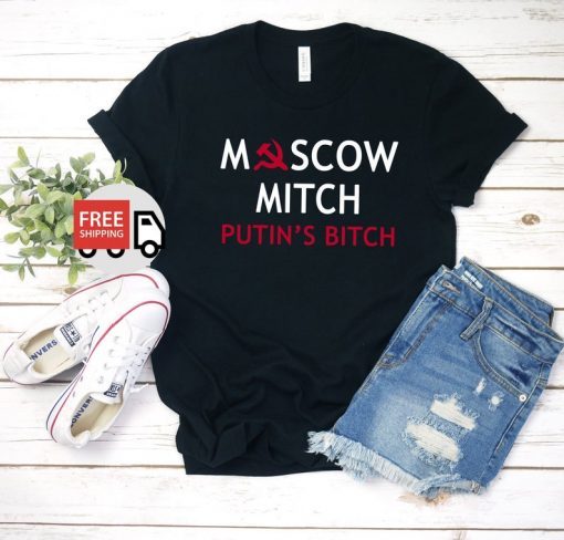 Moscow Mitch putin's bitch T-Shirt Traitor T-Shirt Funny Anti Trump Shirts