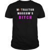 Moscow Mitch tshirt McTraitor Moscows Bitch Mitch McConnell T-Shirts