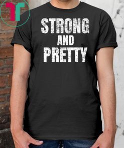 Motivation strong and pretty shirt