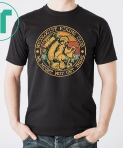 Mycologist Hiking Club We Might Not Get There Sloth 2019 T-Shirt
