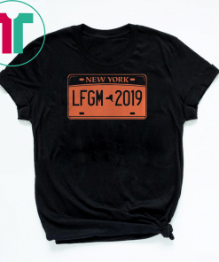 NY LFGM 2019 Shirt