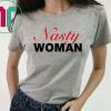 Nasty Woman Shirt