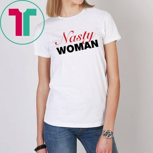 Nasty Woman Mens 2019 Tee Shirts