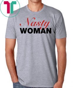 Nasty Woman Mens 2019 Tee Shirts