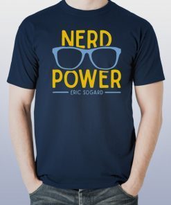 Nerd Power Eric Sogard shirt