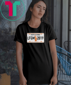 New York LFGM 2019 Shirt