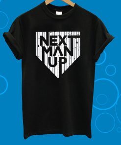 Next Man Up New York Yankees T-Shirt