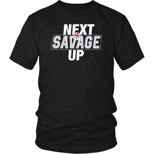 Next Savage Up Gift Tee Shirt