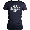 Next Savage Up Gift Tee Shirt