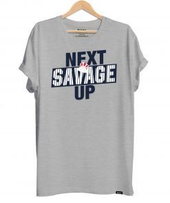 Next Savage Up Tee Shirts