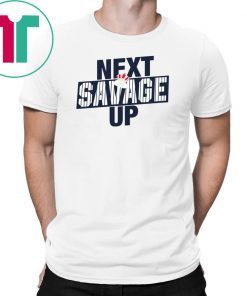 Next Savage Up Tee Shirts