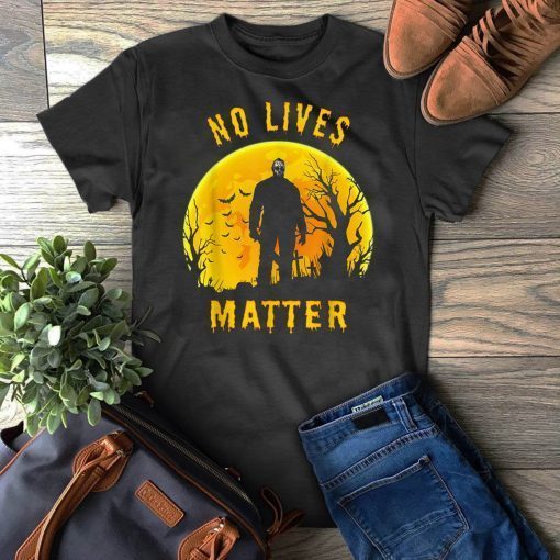 No Lives Matter Michael Myers Halloween Horror 2019 T-Shirt