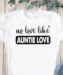 No love like auntie love shirt