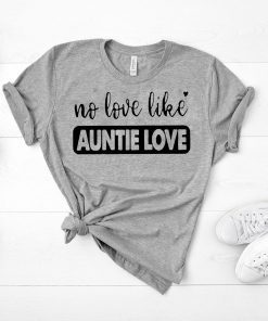 No love like auntie love shirt