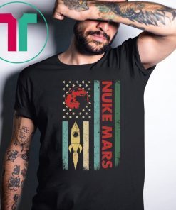 Nuke Mars Funny Astronauts Rocket T-Shirt