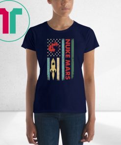 Nuke Mars Funny Astronauts Rocket T-Shirt
