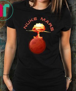 Mens Nuke Mars Will Mars be Buked be Elon Musk Space-X Classic Tee Shirt