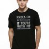 Knock On Wood If You're With Me Shirt Oakland Football T-Shirts
