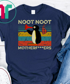 Pingu Noot Noot Motherfucker Unisex Gift Shirts