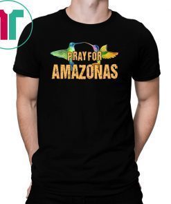 Mens Pray For Amazonas 2019 Tee Shirt