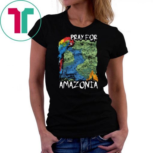 Pray For Amazonia Tee Shirts