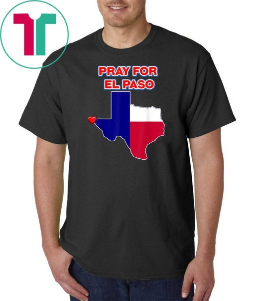Pray for El Paso Texas T-Shirt