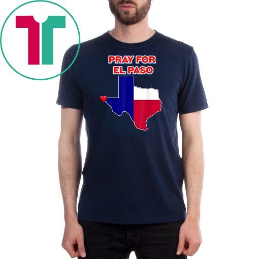 Pray for El Paso Texas T-Shirt