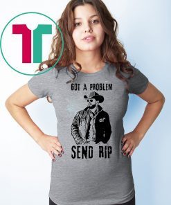 RIP wheeler yellowstone got a problem send rip shirt