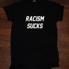 Racism Sucks, Make Racism Wrong Again, America ,Anti Trump, T Shirt unisex adult