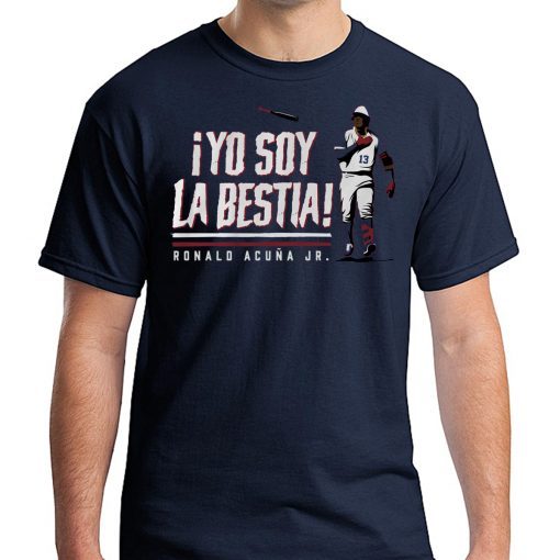 Ronald Acuna Yo Soy La Bestia Shirt