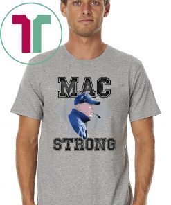 Mac Strong Offcial Tee Shirt