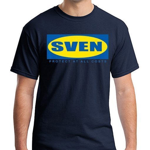 SVEN T-Shirt Protect at All Costs Meme T-Shirt