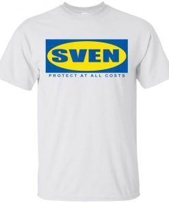 SVEN Tshirt Protect at All Costs Meme Shirt