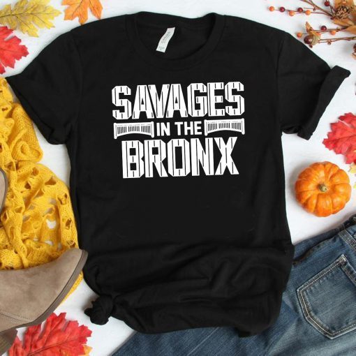 Savages in the Bronx T-Shirt