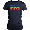 Shade Never Made Anybody Less Gay LGBT T-Shirt