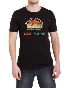 Shoot Hoops Not People Vintage T-Shirt