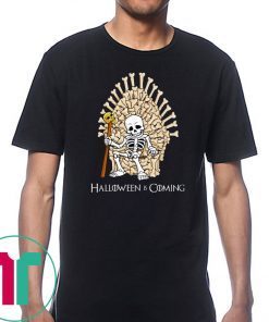 Skeleton Bones Throne Halloween is Coming T-Shirt
