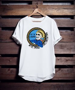 Skeleton get in losers we’re saving Halloween town Classic T-Shirt