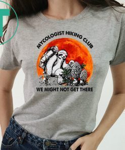 Sloth Mycologist Hiking Club We Might Not Get There T-Shirt