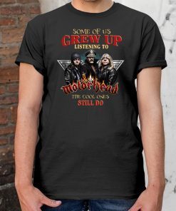 Some of us grew up listening to motor head the cool ones still do Classic Tee shirt